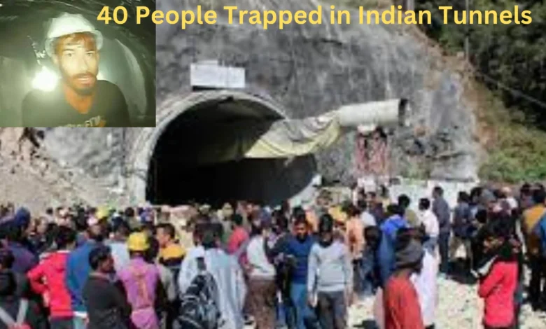 40 People Trapped in Indian Tunnels