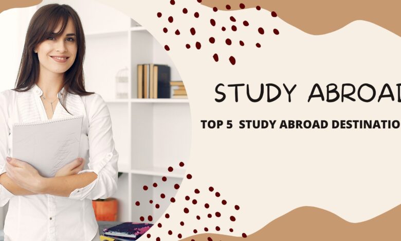 Top 5 Study Abroad Destinations